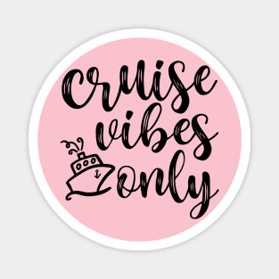 Cruise Vibes Only Beach Vacation Funny Magnet